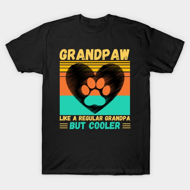 Grandpaw Like A Regular Grandpa But Cooler T-Shirt by JustBeSatisfied